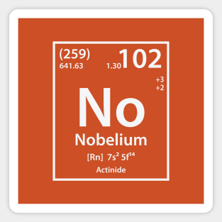 No - Nobelium Element T-Shirt Magnet